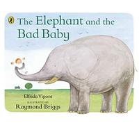 The Elephant and the Bad Baby