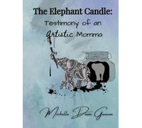 The Elephant Candle: Testimony of an Artistic Momma