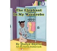 The Elephant In My Wardrobe