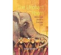The Elephant in the Room: Silence and Denial in Everyday Life