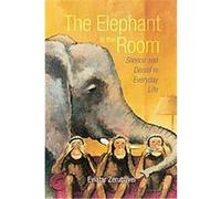 The Elephant in the Room Eviatar Zerubavel (Auteur)