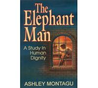 The Elephant Man: A Study in Human Dignity