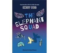 The Elephant Squad by Kerry Gibb Kerry Gibb (Auteur)