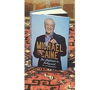 The Elephant to Hollywood: Michael Caine's most up-to-date, definitive, bestselling autobiography