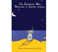 The Elephant Who Believes In Santa Clause