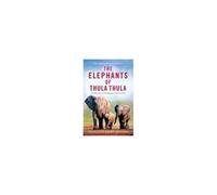 The Elephants of Thula Thula: Finding peace and happiness with the herd