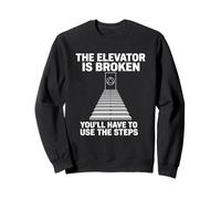 The Elevator is Broken - Sobriety Anniversary AA NA Sober Sweatshirt