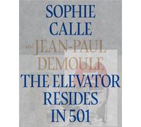 Sophie Calle et Jean-Paul Demoule – The Elevator Resides in 501 – relié, Beau livre – Actes Sud
