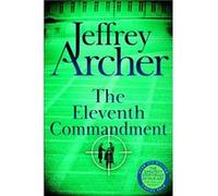 The Eleventh Commandment by Jeffrey Archer Jeffrey Archer (Auteur)