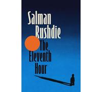 The eleventh hour - Salman Rushdie - Random House Libri - broché - Roman