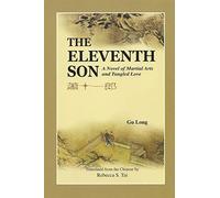 The Eleventh Son: A Novel Of Martial Arts And Tangled Love