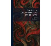The Elf of Discontent and Other Plays