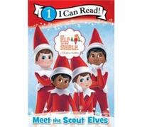 The Elf on the Shelf: Meet the Scout Elves: Great for Holiday and Christmas Reading or Gifting