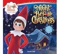 The Elf on the Shelf Night Before Christmas by Chanda A. Bell Chanda A. Bell (Auteur)