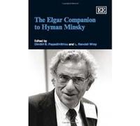 The Elgar Companion to Hyman Minsky (Levy Economics Institute of Bard College) - [Livre en VO] Dimitri B Papadimitriou, L Randall Wray (Auteur)