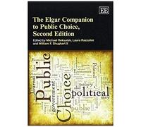 The Elgar Companion To Public Choice, Second Edition