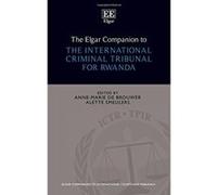 The Elgar Companion to the International Criminal Tribunal for Rwanda (Elgar Companions to International Courts and Tribunals Series) - [Livre en VO] Anne - Marie De Brouwer, Alette Smeulers (Auteur)