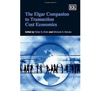 The Elgar Companion To Transaction Cost Economics