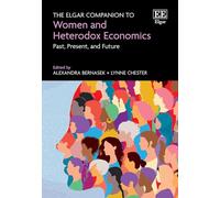 The Elgar Companion to Women and Heterodox Economics: Past, Present, and Future