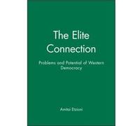 The Elite Connection by Amitai George Washington University Etzioni Eva Etzioni-Halevy (Auteur)