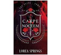 The Elite - Tome 2 - Carpe Noctem