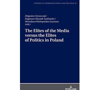 The Elites Of The Media Versus The Elites Of Politics In Poland