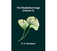 The Elizabethan Stage (Volume 2)