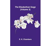 The Elizabethan Stage (Volume 3)