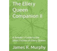 The Ellery Queen Companion II: A Reader's Guide to the Short Fiction of Ellery Queen