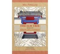 The Elm Tree (Volume 1): Seeds of Change - [Version Originale] Mr Ma Pinglai, James Trapp (Auteur)