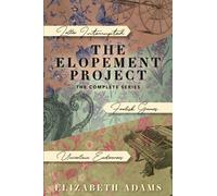 The Elopement Project: The Complete Series: 3 Stories of Pride and Prejudice Reimagined