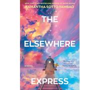 The Elsewhere Express: A Novel