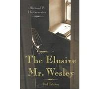 The Elusive Mr. Wesley Richard P. Heitzenrater (Auteur)