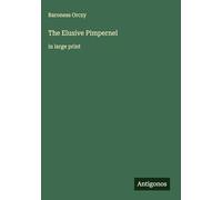 The Elusive Pimpernel: in large print