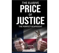 The Elusive Price of Justice: The Perfect Scapegoat