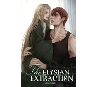 The Elysian Extraction: A Steamy MM Alpha/Omega Corporate Dystopia Romance