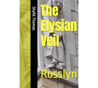 The Elysian Veil: Rosslyn