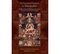 The Emanated Scripture of Manjushri: Shabkar's Essential Meditation Instructions