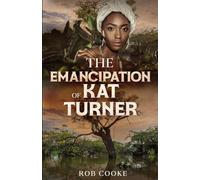 The Emancipation of Kat Turner