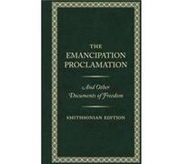 The Emancipation Proclamation Smithsonian Edition by Abraham Abraham Lincoln Lincoln Abraham Abraham Lincoln Lincoln (Auteur)