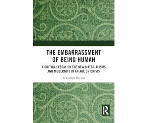 The Embarrassment of Being Human