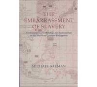 The Embarrassment of Slavery Michael Salman (Auteur)