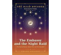 The Embassy and the Night Raid: The Iliad of Homer, Books Nine and Ten Decoded - A Verse-by-Verse Esoteric Reading in the Tradition of Neville Goddard