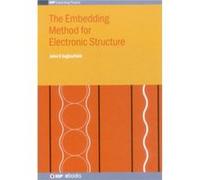 The Embedding Method for Electronic Structure - Inglesfield John Cardiff University Wales UK - Institute of Physics Publishing - Livre en Anglais - Hardba Inglesfield John Cardiff University Wales UKI