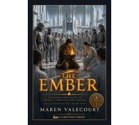The Ember: A fire-keeper from the Ice Age wakes in a world that forgot how to feel - The Emberkeeper, Book One