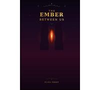 The Ember Between Us: Empire of Elements, Book 1
