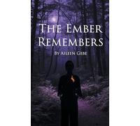 The Ember Remembers