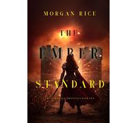 The Ember Standard (Book Two of the Stormwing Chronicles) - Morgan Rice - Morgan Rice - ebook (ePub) - Livre