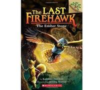 The Ember Stone: A Branches Book (The Last Firehawk #1) (Volume 1)