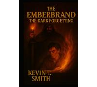 The Emberbrand: The Dark Forgetting